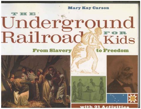 The Underground Railroad for Kids