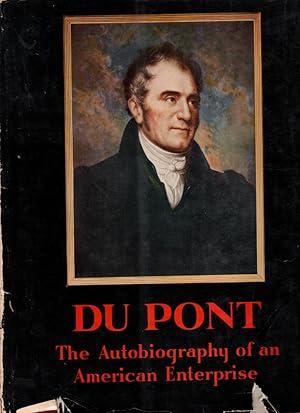 du Pont The Autobiography of An American Enterprise
