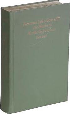Plantation Life at Rose Hill: The Diaries of Martha Ogle Forman 1814 1845