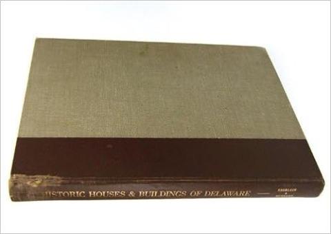 Historic Houses and Buildings of Delaware Vol 1,2