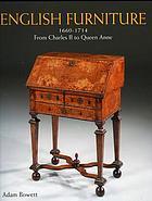 English Furniture, 1660-1714: from Charles II to Queen Anne