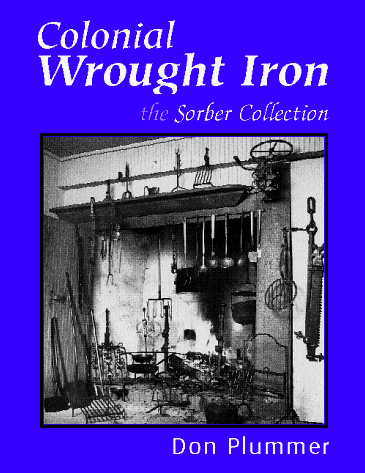 Colonial Wrought Iron: The Sorber Collection
