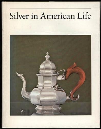 Silver in American Life: Selections from the Mabel Brady Garvan and Other Collections at Yale University