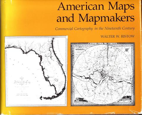 American Maps and Mapmakers: Commecial Cartography in the Nineteenth Century