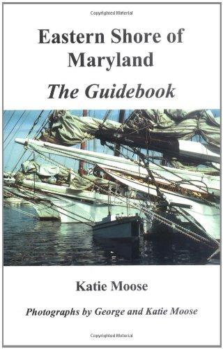 Eastern Shore of Maryland: The Guide Book