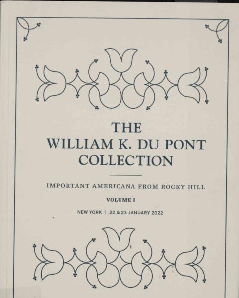 The William K. DuPont Collection: Important Americana from Rocky Hill Vol: I II