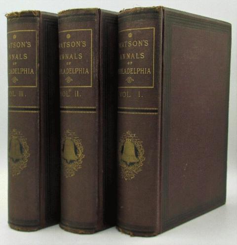 Annals of Philadelphia and Pennsylvania, in the olden time Vol I, II, III