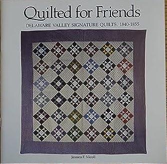 Quilted for Friends: Delaware Valley Signature Quilts, 1840-1855