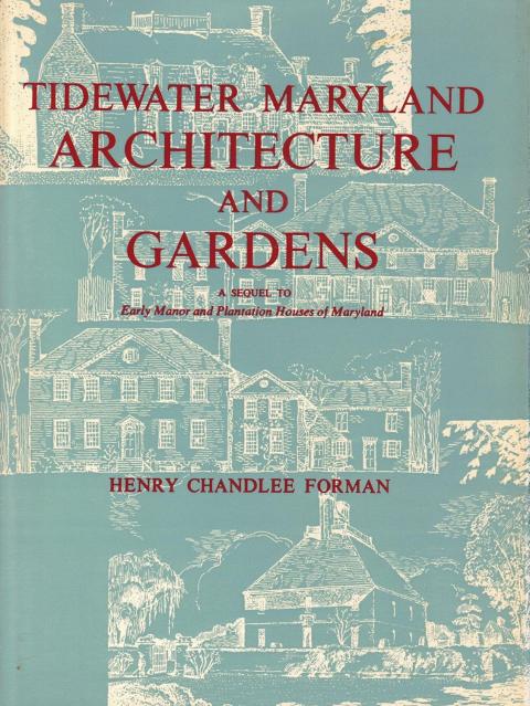 Tidewater Maryland Architecture and Gardens