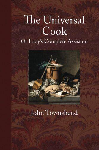 The Universal Cook or Lady's Complete Asistant