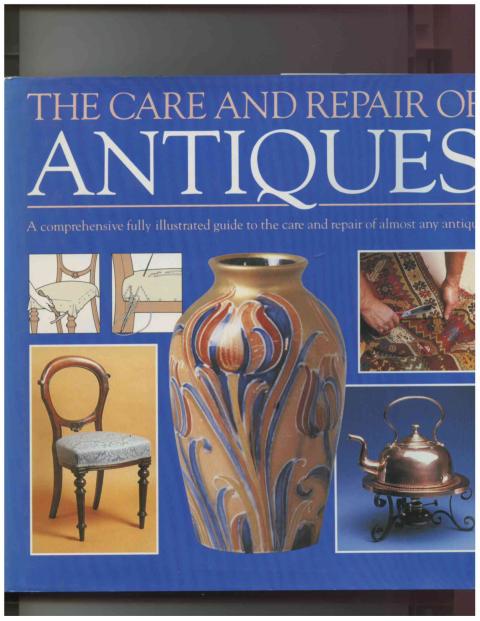 The Care and Repair of Antiques