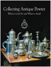 Collecting Antique Pewter -What to Look for and What to Avoid