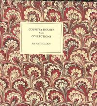 Country Houses and Collections: An Anthology