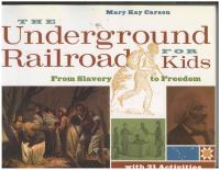 The Underground Railroad for Kids