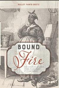 Bound To The Fire How Virginia's Enslaved Cooks Helped Invent American Cuisine