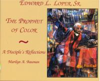 Edward L. Loper, Sr., The Prophet of Color A Disciple's Reflections