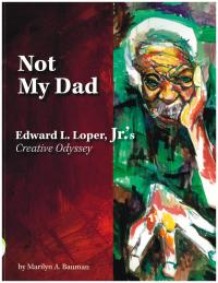 Not My Dad, Edward Loper, Jr.'s Creative Odessay