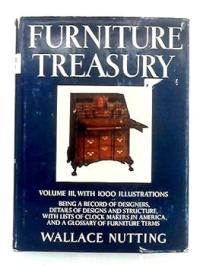 Furniture Treasury (Mostly of American Origin) Vol.Three 15th printing 1979