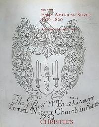 Early American Silver 1670-1820 Including the Darling Foundation Collection from the First Church in Salem