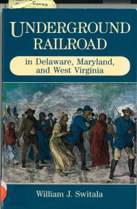 Underground Railroad in Delaware, Maryland, and West Virginia