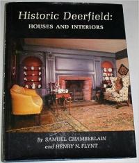 Historic Deerfield: Houses and Interiors