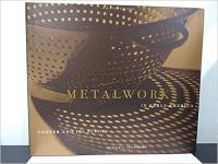 Metalwork in Early America: copper and Its Alloys from the Winterthur Collection