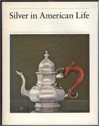 Silver in American Life: Selections from the Mabel Brady Garvan and Other Collections at Yale University