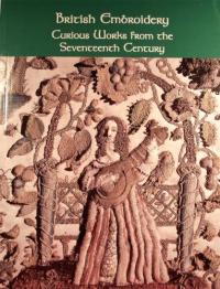 British embroidery: Curious works from the seventeenth century