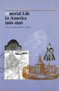 Material life in America 1600-1860