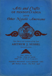 Collection of the Late Arthur J. Sussel Arts and Crafts of Pennsylvania and Other Notable Americans Vol. 1,2,3