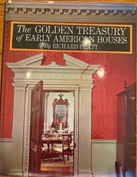 The Golden Treasury of Early American Houses