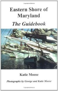 Eastern Shore of Maryland: The Guide Book