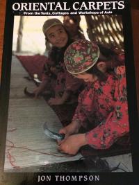 Oriental Carpets from the Tents, Cottages and Workshops of Asia