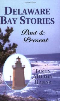 Delaware Bay Stories, Past and Present