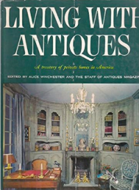 Living With Antiques: A Treasury of Private Homes in America