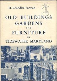 Old Buildings Gardens and Furniture in Tidewater Maryland