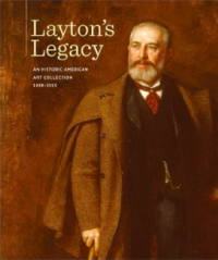 Layton's Legacy: A Historic Art Collection, 1888-2013