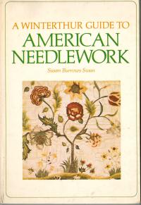 A Winterthur Guide to American Needlework