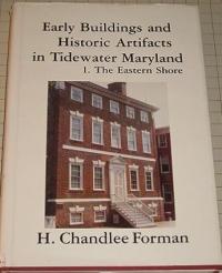 Early Building and Historic Artifacts in Tidewater Maryland: The Eastern Shore