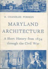 Maryland Architecture: A Short History from 1634 through the Civil War