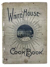 The White House cook book; a comprehensive cyclopedia of information for the home, containing cooking