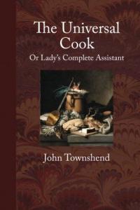 The Universal Cook or Lady's Complete Asistant